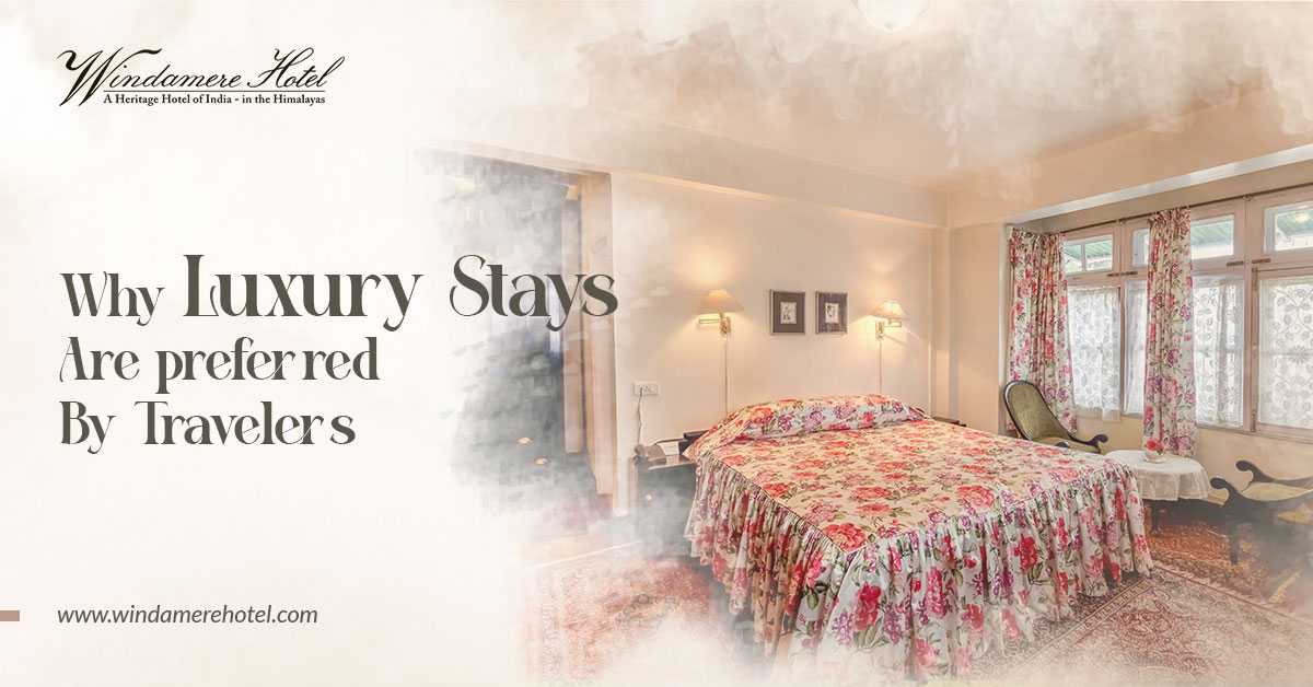 Why luxury stays are preferred by travelers